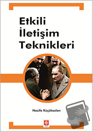 Etkili İletişim Teknikleri - Nazife Küçükaslan - Ekin Basım Yayın - Fi