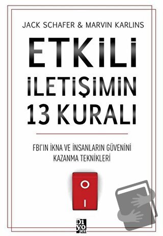 Etkili İletişimin 13 Kuralı - Jack Schafer - Diyojen Yayıncılık - Fiya