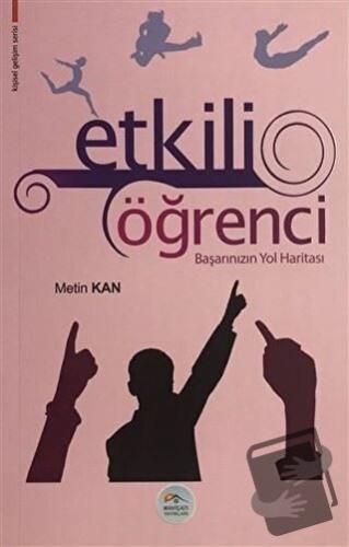 Etkili Öğrenci - Metin Kan - Maviçatı Yayınları - Fiyatı - Yorumları -