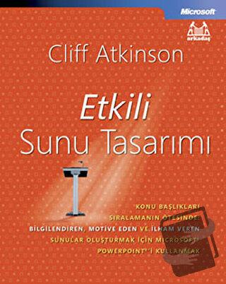 Etkili Sunu Tasarımı - Cliff Atkinson - Arkadaş Yayınları - Fiyatı - Y