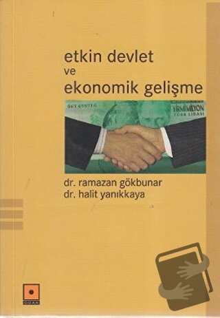 Etkin Devlet ve Ekonomik Gelişme - Halit Yanıkkaya - Odak Yayınevi - F