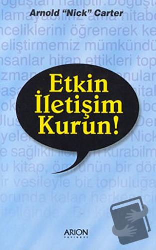 Etkin İletişim Kurun! - Arnold Nick Carter - Arion Yayınevi - Fiyatı -