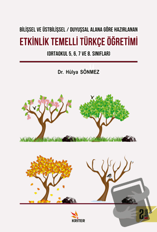 Etkinlik Temelli Türkçe Öğretimi - Hülya Sönmez - Kriter Yayınları - F