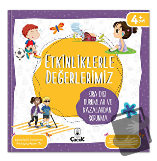 Etkinliklerle Değerlerimiz - Sıra Dışı Durumlar ve Kazalardan Korunma 