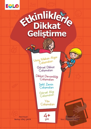 Etkinliklerle Dikkat Geliştirme 4+ Yaş - Berkay Dinç Çakır - Eolo Yayı