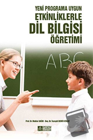 Etkinliklerle Dil Bilgisi Öğretimi - Mukim Sağır - Pegem Akademi Yayın