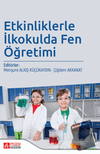 Etkinliklerle İlkokulda Fen Öğretimi - Celal Boyraz - Pegem Akademi Ya