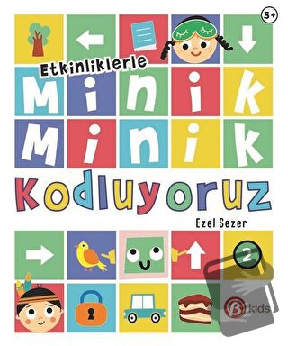 Etkinliklerle Minik Minik Kodluyoruz 2 - Ezel Sezer - Beta Kids - Fiya