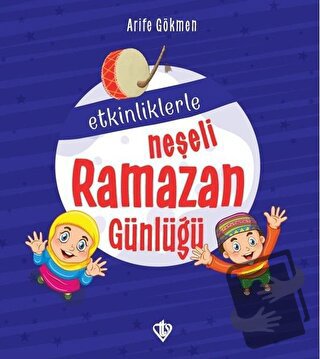 Etkinliklerle Neşeli Ramazan Günlüğü - Arife Gökmen - Türkiye Diyanet 