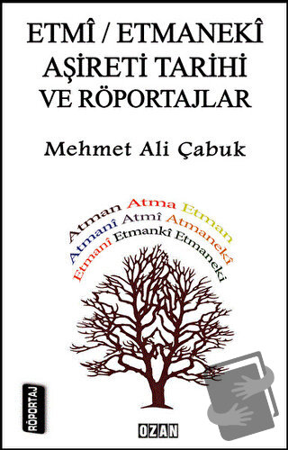 Etmi - Etmanaki Aşireti ve Röportajlar - Mehmet Ali Çabuk - Ozan Yayın