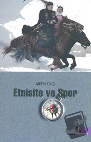 Etnisite ve Spor - Metin Kılıç - Doğu Kütüphanesi - Fiyatı - Yorumları