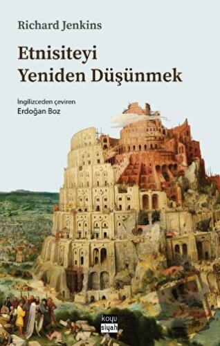 Etnisiteyi Yeniden Düşünmek - Richard Jenkins - Koyu Siyah Kitap - Fiy