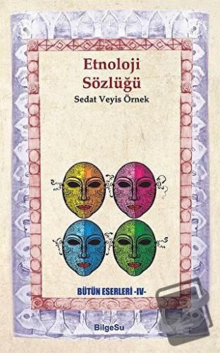 Etnoloji Sözlüğü - Sedat Veyis Örnek - BilgeSu Yayıncılık - Fiyatı - Y