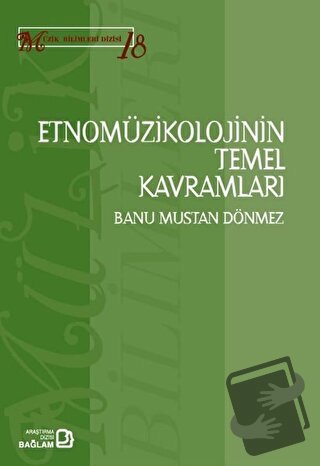 Etnomüzikolojinin Temel Kavramları - Banu Mustan Dönmez - Bağlam Yayın