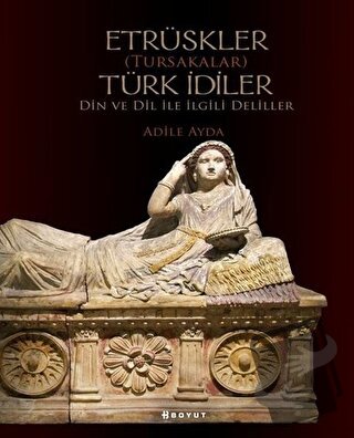 Etrüskler (Tursakalar) Türk İdiler Din ve Dil ile İlgili Deliller - Ad