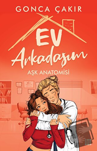 Ev Arkadaşım – Aşk Anatomisi - Gonca Çakır - Dokuz Yayınları - Fiyatı 