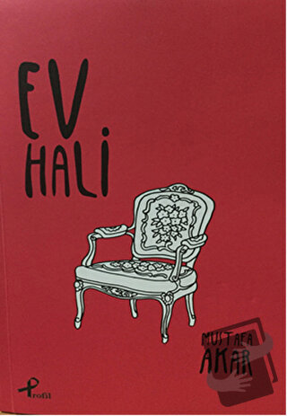 Ev Hali - Mustafa Akar - Profil Kitap - Fiyatı - Yorumları - Satın Al