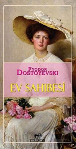 Ev Sahibesi - Fyodor Mihayloviç Dostoyevski - Mutena Yayınları - Fiyat