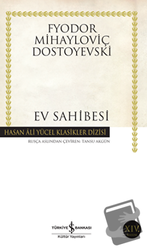 Ev Sahibesi - Fyodor Mihayloviç Dostoyevski - İş Bankası Kültür Yayınl