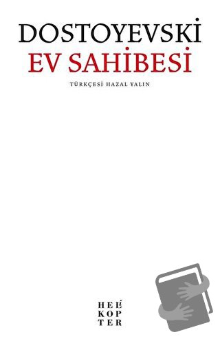 Ev Sahibesi - Fyodor Mihayloviç Dostoyevski - Helikopter Yayınları - F