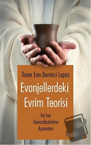 Evanjellerdeki Evrim Teorisi - Taner Eon Demirci Lopez - Cinius Yayınl