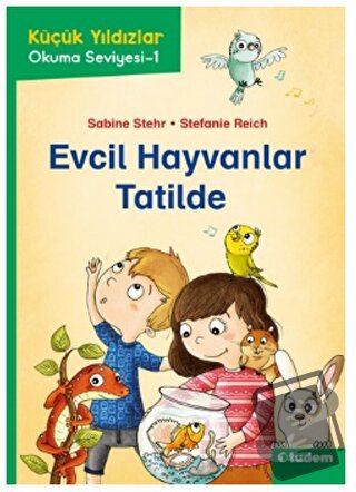 Evcil Hayvanlar Tatilde - Sabine Stehr - Tudem Yayınları - Fiyatı - Yo