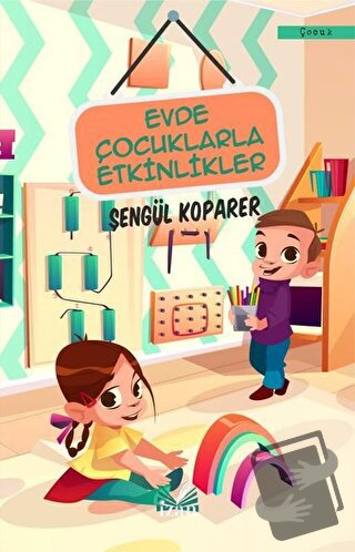 Evde Çocuklarla Etkinlikler - Şengül Koparer - İzan Yayıncılık - Fiyat