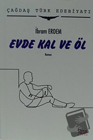 Evde Kal ve Öl - Kolektif - Barış Kitap - Fiyatı - Yorumları - Satın A