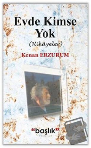 Evde Kimse Yok - Kenan Erzurum - Başlık Yayınları - Fiyatı - Yorumları