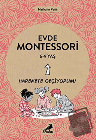 Evde Montessori 6-9 yaş - Nathelie Petit - Erdem Çocuk - Fiyatı - Yoru