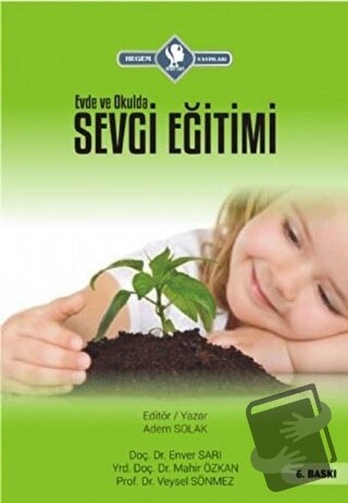 Evde ve Okulda Sevgi Eğitimi - Adem Solak - Hegem Yayınları - Fiyatı -