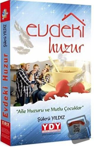 Evdeki Huzur - Şükrü Yıldız - YDY Yayınları - Fiyatı - Yorumları - Sat