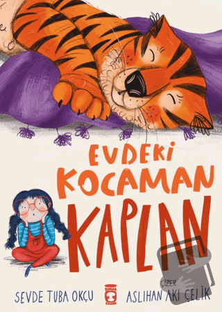 Evdeki Kocaman Kaplan - Sevde Tuba Okçu - Timaş Çocuk - Fiyatı - Yorum