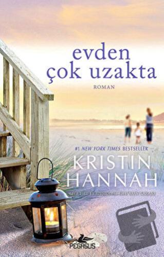 Evden Çok Uzakta - Kristin Hannah - Pegasus Yayınları - Fiyatı - Yorum