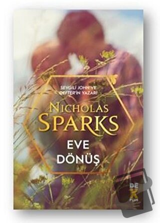 Eve Dönüş - Nicholas Sparks - Dex Yayınevi - Fiyatı - Yorumları - Satı