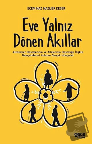 Eve Yalnız Dönen Akıllar - Ecem Naz Nazlıer Keser - Gece Kitaplığı - F