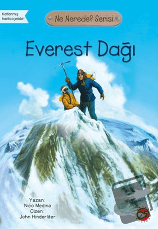 Everest Dağı - Ne Nerede? Serisi - Nico Medina - Beyaz Balina Yayınlar