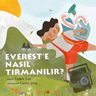 Everest’e Nasıl Tırmanılır? - Tuğba Can - Pötikare Yayıncılık - Fiyatı