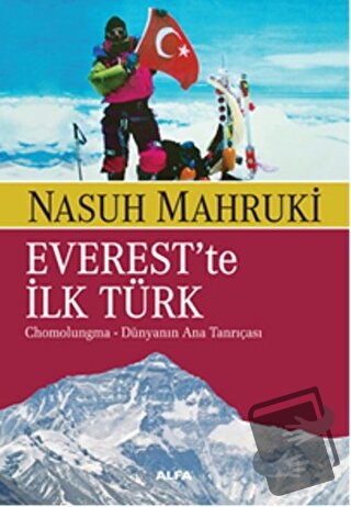 Everest'te ilk Türk - Nasuh Mahruki - Alfa Yayınları - Fiyatı - Yoruml