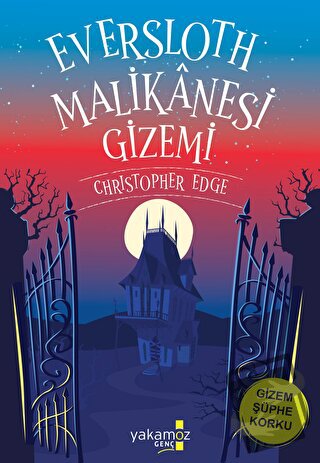 Eversloth Malikanesi Gizemi - Christopher Edge - Yakamoz Yayınevi - Fi