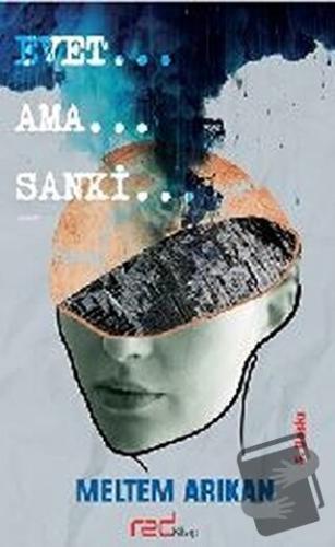 Evet… Ama… Sanki… - Meltem Arıkan - Red Kitap - Fiyatı - Yorumları - S