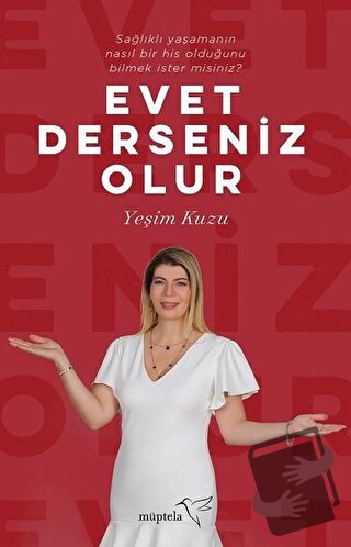 Evet Derseniz Olur - Yeşim Kuzu - Müptela Yayınları - Fiyatı - Yorumla