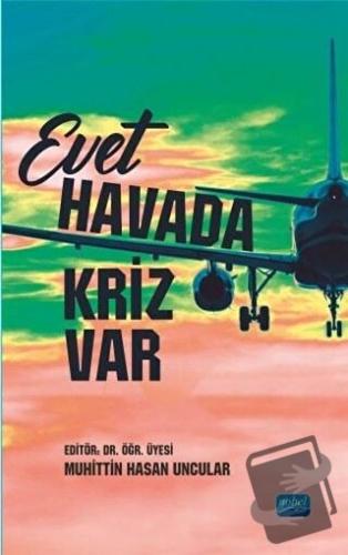 Evet Havada Kriz Var - İlker Bekler - Nobel Akademik Yayıncılık - Fiya