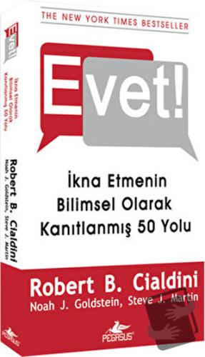 Evet! - İkna Etmenin Bilimsel Olarak Kanıtlanmış 50 Yolu - Steve J. Ma