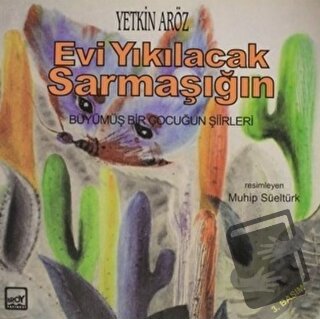 Evi Yıkılacak Sarmaşığın - Yetkin Aröz - Broy Yayınları - Fiyatı - Yor