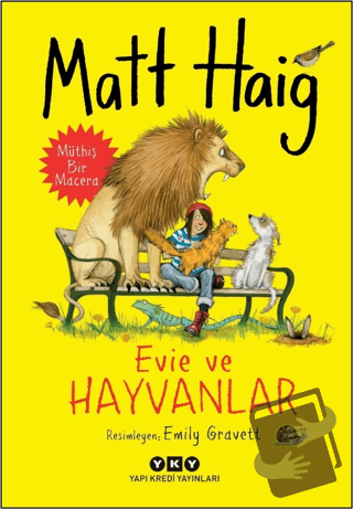 Evie ve Hayvanlar - Matt Haig - Yapı Kredi Yayınları - Fiyatı - Yoruml