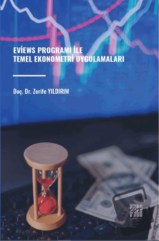 Eviews Programı İle Temel Ekonometri Uygulamaları - Zerife Yıldırım - 