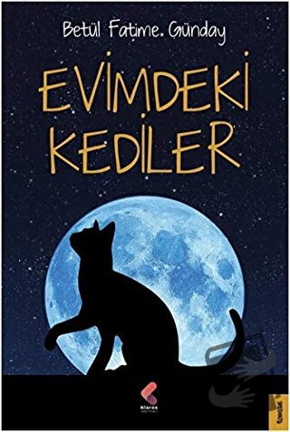 Evimdeki Kediler - Betül Fatime Günday - Klaros Yayınları - Fiyatı - Y