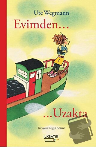 Evimden Uzakta - Ute Wegmann - İlksatır Yayınevi - Fiyatı - Yorumları 