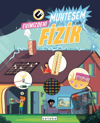 Evimizdeki Muhteşem Fizik - The Amazing Theatre of Physics - Ketebe Ço